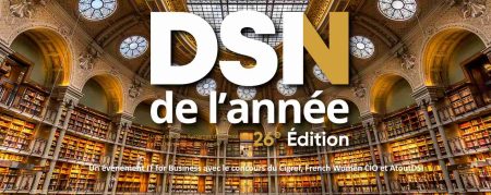 C'est l'heure de participer à la nouvelle campagne des DSI(N) de l'Année, 26 ème édition