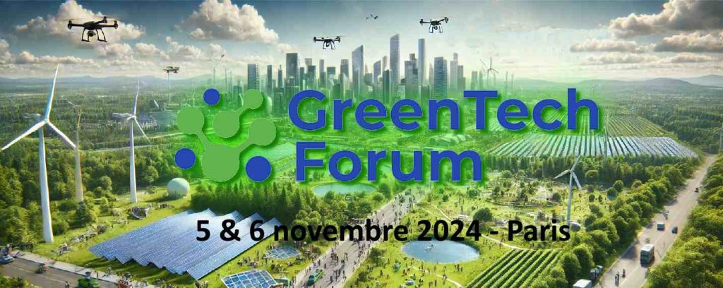 Tout sur le GreenTech Forum 2024